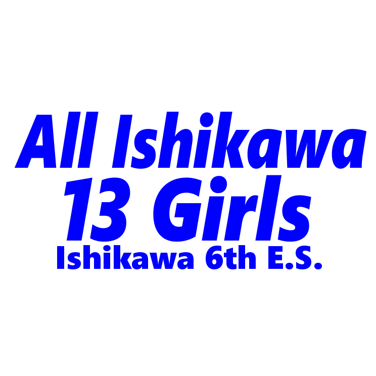All Ishikawa 13 Girls